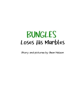 <span>Bungles Loses His Marbles:</span> Bungles Loses His Marbles